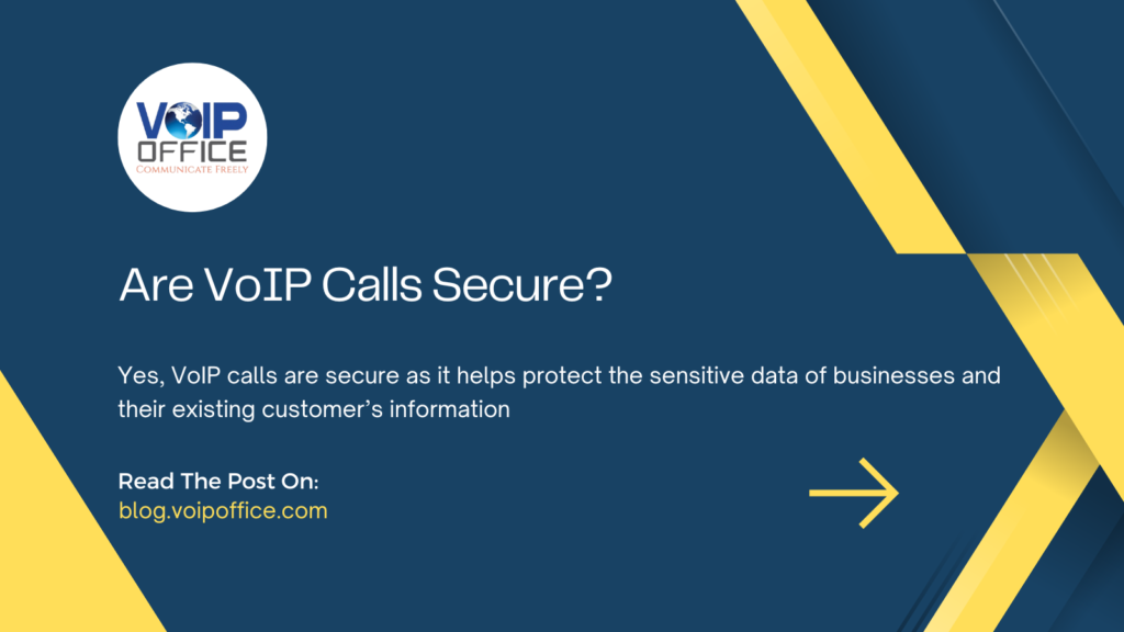 VoIP calls are secure