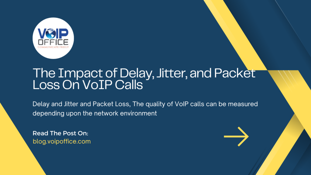 Delay and Jitter and Packet Loss