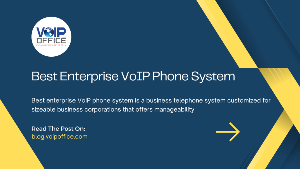 enterprise VoIP phone system